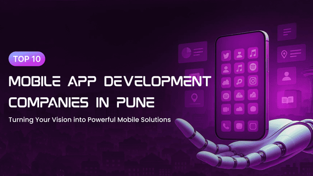Top 10 Mobile App Development Companies in Pune