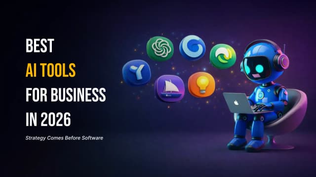Best AI Tools for Business in 2026: Strategy Comes Before Software