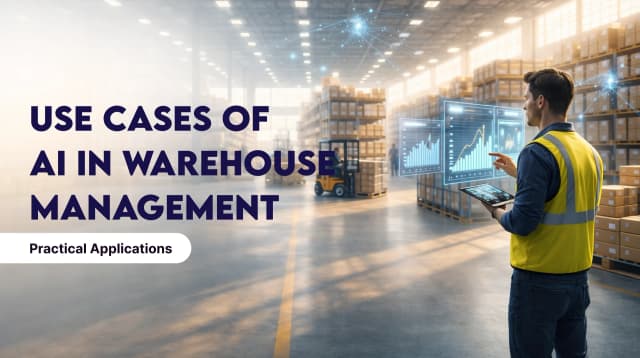 Use Cases of AI in Warehouse Management: Practical Applications