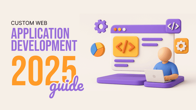 Custom Web Application Development 2026: Complete Guide for Business Growth