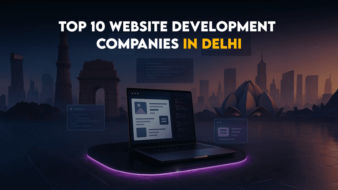 Top 10 Website Development Companies in Delhi
