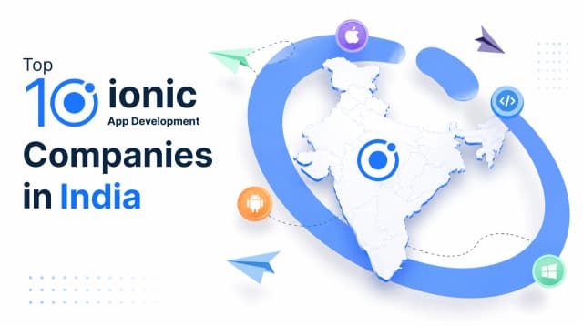 Top 10 Ionic App Development Companies in India